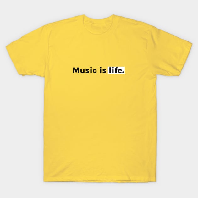 Music is life. T-Shirt by Aspita